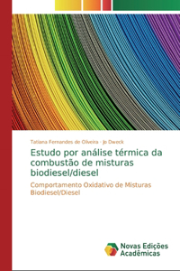 Estudo por análise térmica da combustão de misturas biodiesel/diesel