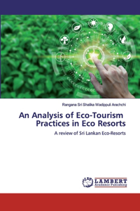 Analysis of Eco-Tourism Practices in Eco Resorts