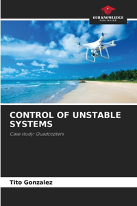 Control of Unstable Systems