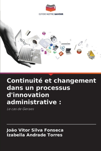 Continuité et changement dans un processus d'innovation administrative