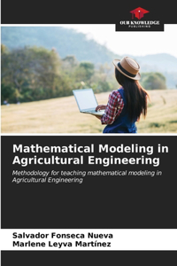 Mathematical Modeling in Agricultural Engineering