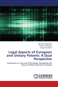 Legal Aspects of European and Unitary Patents