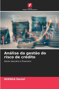 Análise da gestão do risco de crédito