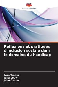 Réflexions et pratiques d'inclusion sociale dans le domaine du handicap