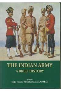 The indian army a brief history