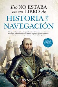 Eso No Estaba En Mi Libro de Historia de la Navegacion
