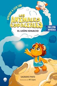 Aprende con los animales espaciales (leon): El leon Ignacio