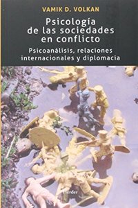 Psicologia de las sociedades en conflicto: Psicoanalisis, relaciones internacionales y diplomacia