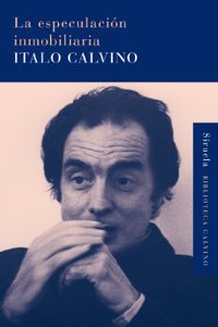 La especulacion inmobiliaria / Property Speculation (Biblioteca Calvino / Calvin's Library)