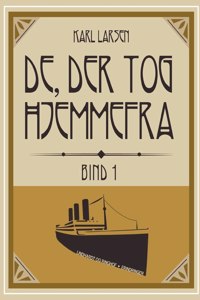 De, der tog hjemmefra, bind 1