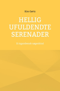 Hellig Ufuldendte serenader