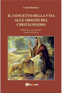 Il concetto della vita alle origini del cristianesimo