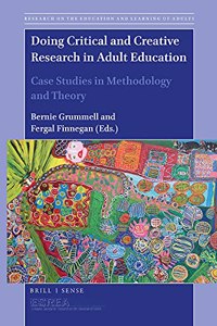 Doing Critical and Creative Research in Adult Education