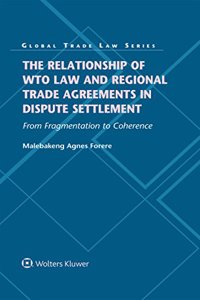 Relationship of Wto Law and Regional Trade Agreements in Dispute Settlement