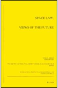 Space Law: Views of the Future