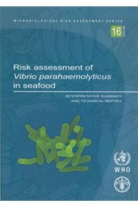 Risk Assessment of Vibrio Parahaemolyticus in Seafood