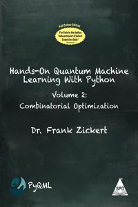 Hands-On Quantum Machine Learning with Python, Volume -2 (Full Colour Edition)