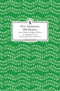 New Intimacies, Old Desires – Law, Culture and Queer Politics in Neoliberal Times