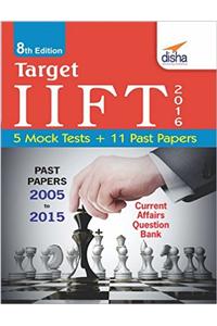 Target Iift 2016 (Past Papers 2005 - 2015) + 5 Mock Tests 8Th Edition