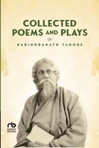 Collected Poems and Plays of Rabindranath Tagore