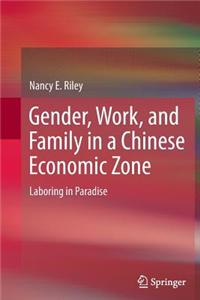 Gender, Work, and Family in a Chinese Economic Zone