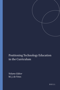 Positioning Technology Education in the Curriculum