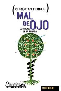 Mal De Ojo: El Drama De La Mirada