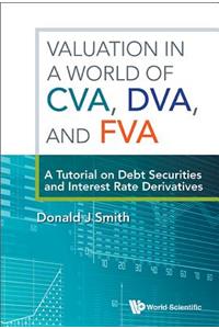 Valuation In A World Of Cva, Dva, And Fva : A Tutorial On Debt Securities And Interest Rate Derivatives
