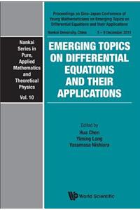 Emerging Topics on Differential Equations and Their Applications - Proceedings on Sino-Japan Conference of Young Mathematicians