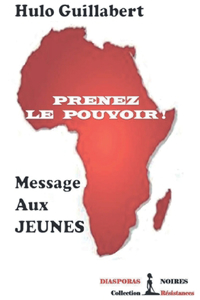 Prenez le pouvoir: Message aux Jeunes