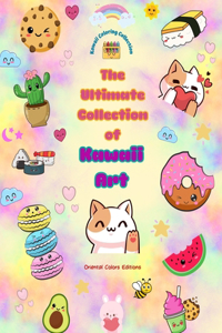 Ultimate Collection of Kawaii Art - Over 50 Cute and Fun Kawaii Coloring Pages for Kids and Adults: Relax and Have Fun with This Amazing Kawaii Coloring Collection