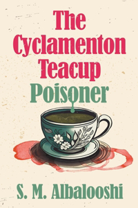 Cyclamenton Teacup Poisoner