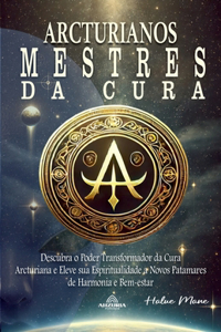 Arcturianos - Mestres da Cura Energética