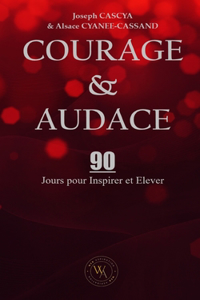 Courage & Audace