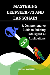 Mastering DeepSeek-V3 and LangChain