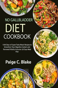 No Gallbladder Diet Cookbook