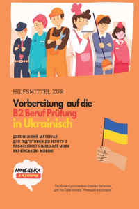 Hilfsmittel zur Vorbereitung auf die B2 Beruf Prüfung in Ukrainisch