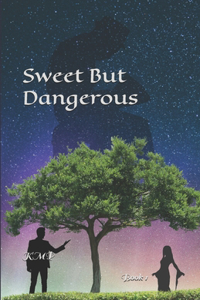 Sweet But Dangerous