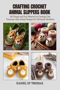 Crafting Crochet Animal Slippers Book
