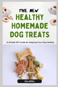 The New Healthy Homemade Dog Treats