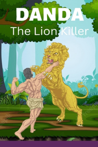 Danda, The Lion Killer