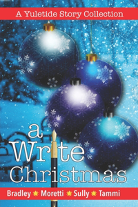 Write Christmas: A Yuletide Story Collection