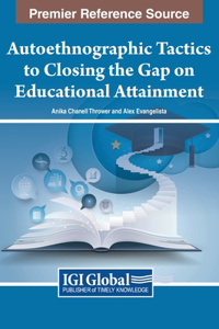 Autoethnographic Tactics to Closing the Gap on Educational Attainment