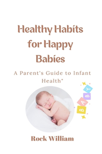 Healthy Habits for Happy Babies