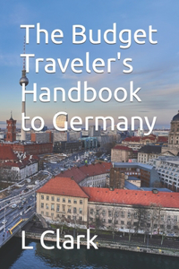 Budget Traveler's Handbook to Germany