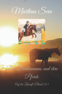 Die Biedermanns und ihre Pferde