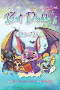 Bat Daddy's Bedtime Stories