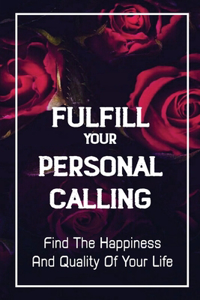 Fulfill Your Personal Calling