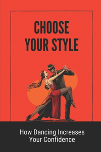 Choose Your Style