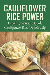 Cauliflower Rice Power: Exciting Ways To Cook Cauliflower Rice Deliciously: Easy Mushroom Cauliflower Rice Recipe